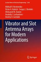 Vibrator and Slot Antenna Arrays for Modern Applications