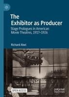 The Exhibitor as Producer