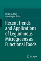 Recent Trends and Applications of Leguminous Microgreens as Functional Foods