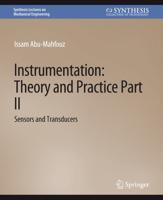 Instrumentation : Theory and Practice Part II--Sensors and Transducers