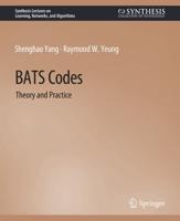 BATS Codes : Theory and Practice