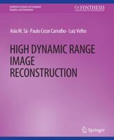High Dynamic Range Image Reconstruction. Synthesis Lectures on Computer Graphics and Animation