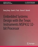 Embedded Systems Design With the Texas Instruments MSP432 32-Bit Processor