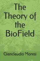 The Theory of the BioField