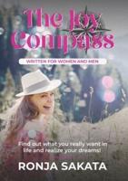The Joy Compass written for Women and Men: Find out what you really want in life and realize your dreams