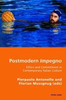 Postmodern Impegno - Impegno postmoderno; Ethics and Commitment in Contemporary Italian Culture - Etica e engagement nella cultura italiana contemporanea