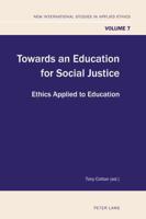Towards an Education for Social Justice; Ethics Applied to Education