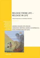 Release from Life - Release in Life; Indian Perspectives on Individual Liberation