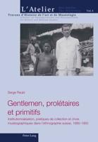 Gentlemen, Prolétaires Et Primitifs