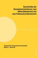 Geschichte der Gesamtsatzstrukturen vom Althochdeutschen bis zum Frühneuhochdeutschen