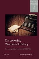 Discovering Women's History; German-Speaking Journalists (1900-1950)