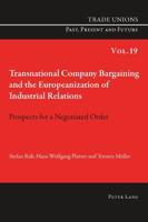 Transnational Company Bargaining and the Europeanization of Industrial Relations