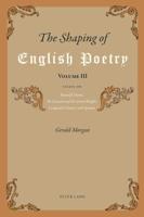 The Shaping of English Poetry- Volume III; Essays on 'Beowulf', Dante, 'Sir Gawain and the Green Knight', Langland, Chaucer and Spenser