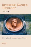 Reviewing Dante's Theology; Volume 1