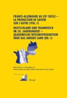 France-Allemagne Au XX E Siècle - La Production De Savoir Sur l'Autre (Vol. 1)- Deutschland Und Frankreich Im 20. Jahrhundert - Akademische Wissensproduktion Ueber Das Andere Land (Bd. 1)