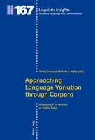 Approaching Language Variation through Corpora; A Festschrift in Honour of Toshio Saito