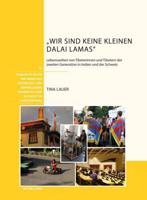 „Wir Sind Keine Kleinen Dalai Lamas"