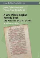 A Late Middle English Remedy-book (MS Wellcome 542, ff. 1r-20v); A Scholarly Edition