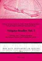 Vulgata-Studies Vol. I
