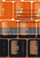 Globalizing On-line; Telecollaboration, Internationalization, and Social Justice