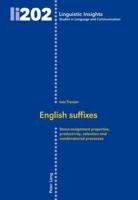English suffixes; Stress-assignment properties, productivity, selection and combinatorial processes