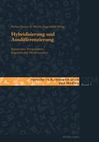 Hybridisierung und Ausdifferenzierung; Kontrastive Perspektiven linguistischer Medienanalyse