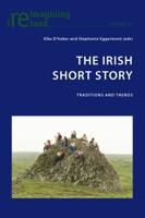 The Irish Short Story; Traditions and Trends