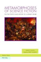 Metamorphoses of Science Fiction; On the Poetics and History of a Literary Genre