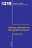 Defining collocation for lexicographic purposes; From linguistic theory to lexicographic practice