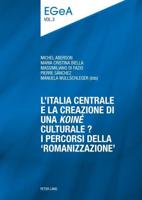 L'Italia centrale e la creazione di una koiné culturale?; I percorsi della romanizzazione