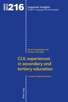 CLIL experiences in secondary and tertiary education; In search of good practices