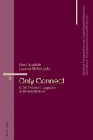 Only Connect; E. M. Forster's Legacies in British Fiction