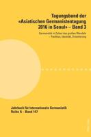 Tagungsband Der "Asiatischen Germanistentagung 2016 in Seoul" - Band 3