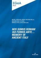 "Nos Sumus Romani Qui Fuimus Ante..." Memory of Ancient Italy