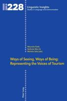 Ways of Seeing, Ways of Being; Representing the Voices of Tourism