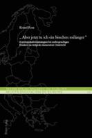 Aber jetzt tu ich ein bisschen mélanger; Kommunikationsstrategien bei mehrsprachigen Kindern im reziprok-immersiven Unterricht