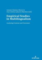 Empirical studies in multilingualism; Analysing Contexts and Outcomes