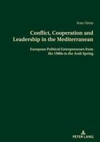 Conflict, Cooperation and Leadership in the Mediterranean