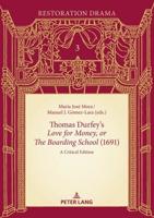 Thomas Durfey's Love for Money, or, The Boarding School (1691)