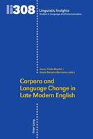 Corpora and Language Change in Late Modern English