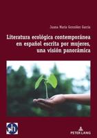 Literatura Ecológica Contemporánea En Español Escrita Por Mujeres, Una Visión Panorámica