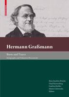 Hermann Graßmann - Roots and Traces : Autographs and Unknown Documents