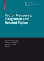 Vector Measures, Integration and Related Topics