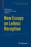 New Essays on Leibniz Reception : In Science and Philosophy of Science 1800-2000