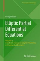 Elliptic Partial Differential Equations. Volume 1 Fredholm Theory of Elliptic Problems in Unbounded Domains