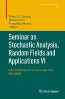 Seminar on Stochastic Analysis Random Fields and Applications VI