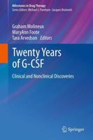 Twenty Years of G-CSF : Clinical and Nonclinical Discoveries