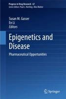 Epigenetics and Disease : Pharmaceutical Opportunities