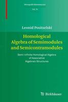 Homological Algebra of Semimodules and Semicontramodules