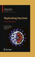 Replicating Vaccines : A New Generation